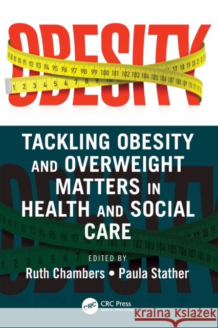 Tackling Obesity and Overweight Matters in Health and Social Care Ruth Chambers Paula Stather 9781032189475 Taylor & Francis Ltd - książka