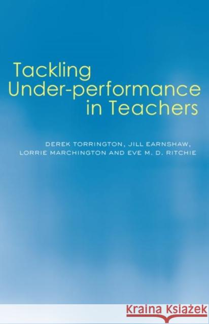 Tackling Under-performance in Teachers Derek Torrington Jill Earnshaw Lorrie Marchington 9780415304283 Routledge/Falmer - książka