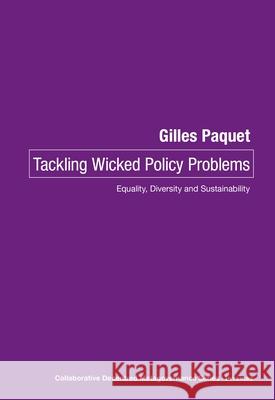 Tackling Wicked Policy Problems: Equality, Diversity and Sustainability Gilles Paquet (University of Ottawa) 9780776638645 University of Ottawa Press - książka