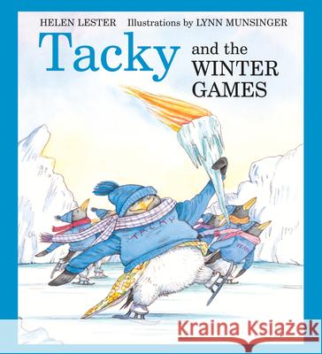 Tacky and the Winter Games: A Winter and Holiday Book for Kids Lester, Helen 9780618956746 Houghton Mifflin Company - książka
