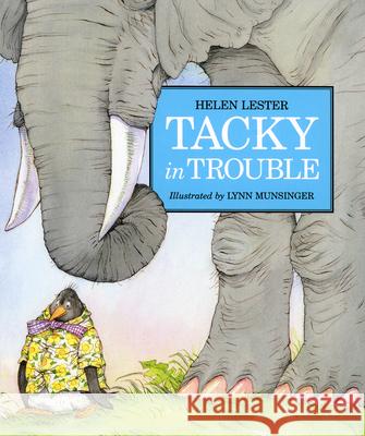 Tacky in Trouble Helen Lester Lynn M. Munsinger 9780618380084 Walter Lorraine Books - książka