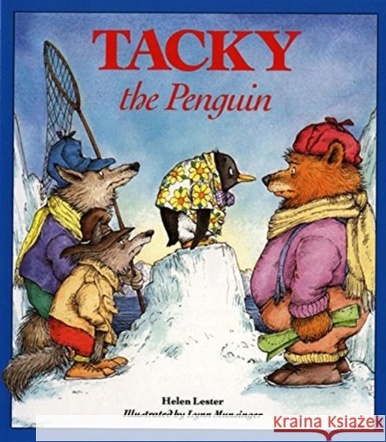 Tacky the Penguin Helen Lester Lynn M. Munsinger 9780395562338 Walter Lorraine Books - książka