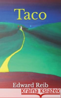 Taco: and other poems Edward C Reib 9798549776661 Independently Published - książka