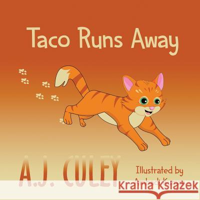 Taco Runs Away A. J. Culey Ambadi Kumar 9781537105420 Createspace Independent Publishing Platform - książka