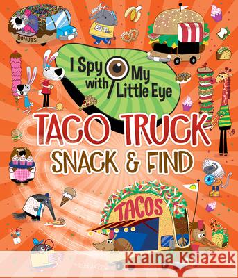 Taco Truck Snack & Find (I Spy with My Little Eye) Cottage Door Press 9781646386437 Cottage Door Press - książka