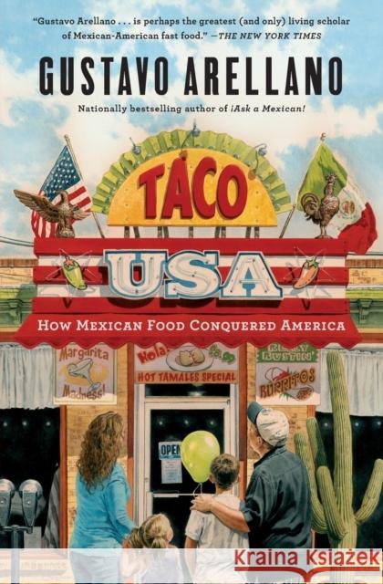 Taco USA: How Mexican Food Conquered America Gustavo Arellano 9781439148624 Scribner Book Company - książka