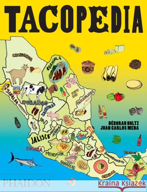 Tacopedia: The Taco Encyclopedia Juan Carlos Mena 9780714870472 Phaidon Press - książka