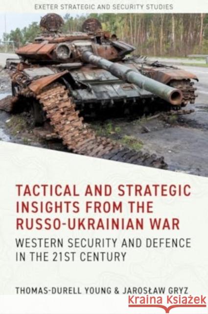 Tactical and Strategic Insights from the Russo-Ukrainian War  9781804131558 University of Exeter Press - książka