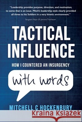 Tactical Influence: How I Countered An Insurgency With Words Mitchell C. Hockenbury 9780578771427 Tactical Influence - książka