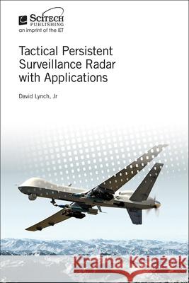 Tactical Persistent Surveillance Radar with Applications David Lynch 9781785616501 SciTech Publishing - książka