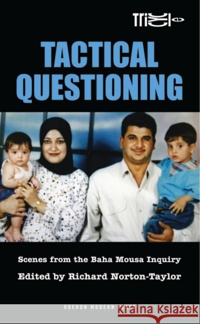 Tactical Questioning: Scenes from the Baha Mousa Inquiry Norton-Taylor, Richard 9781849430319  - książka