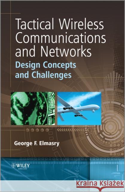 Tactical Wireless Communications and Networks Elmasry, George F. 9781119951766 John Wiley & Sons - książka
