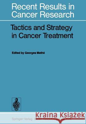 Tactics and Strategy in Cancer Treatment Georges Mathe 9783642811760 Springer - książka