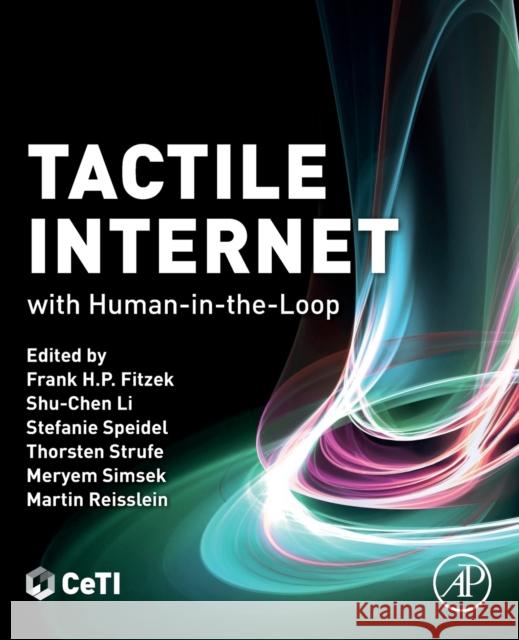 Tactile Internet: With Human-In-The-Loop Frank Fitzek Shu Chen Li Thorsten Strufe 9780128213438 Academic Press - książka