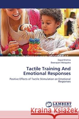 Tactile Training And Emotional Responses Krishna, Gopal 9783659130656 LAP Lambert Academic Publishing - książka