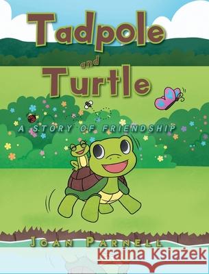 Tadpole and Turtle: A Story of Friendship Joan Parnell 9781098082246 Christian Faith - książka