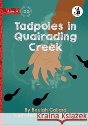 Tadpoles in Quairading Creek - Our Yarning Beulah Collard Alysha Blackley 9781923485808 Library for All - książka