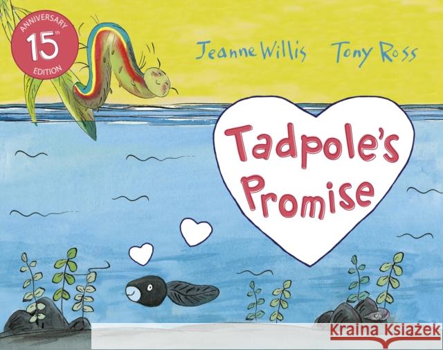 Tadpole's Promise Jeanne Willis Tony Ross 9781783445868 Andersen Press Ltd - książka