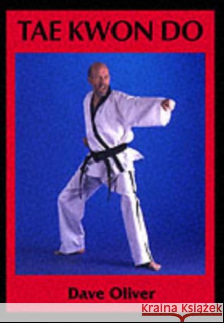 Tae Kwon-Do David Oliver 9781861264541 The Crowood Press Ltd - książka