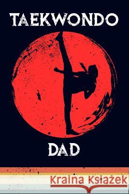 Taekwondo Dad Scott Maxwell 9781723714870 Independently Published - książka