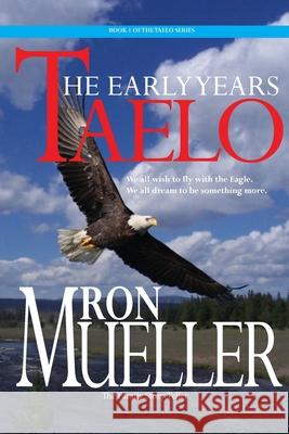 Taelo: The Early Years Ron Mueller, Hien Mueller 9781682231876 Around the World Publishing LLC - książka