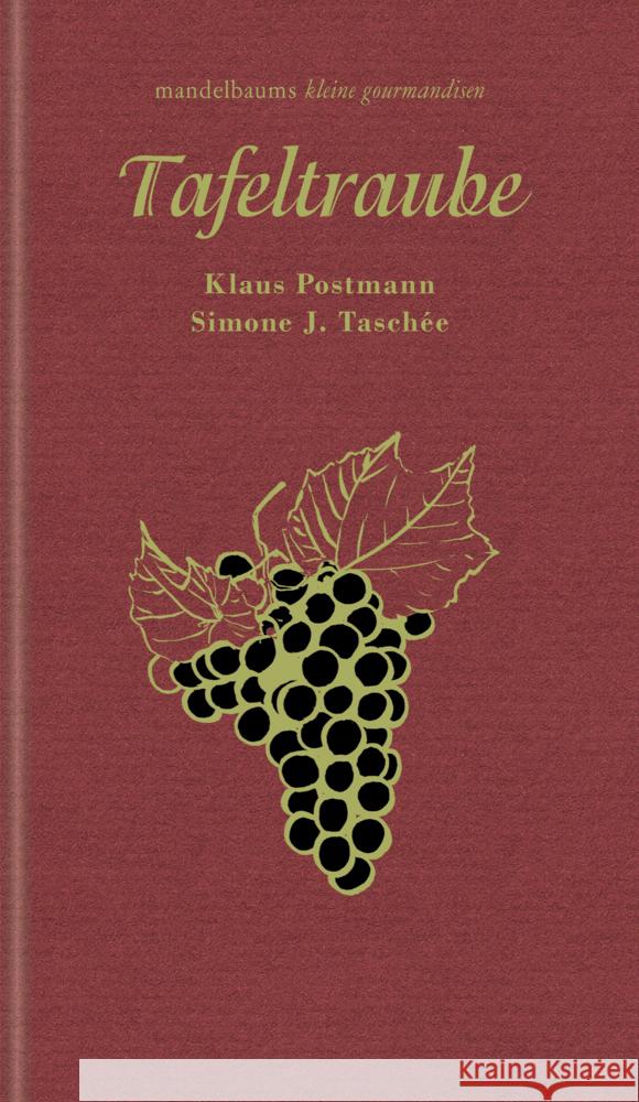 Tafeltraube Taschée, Simone J., Postmann, Klaus 9783991360100 Mandelbaum - książka