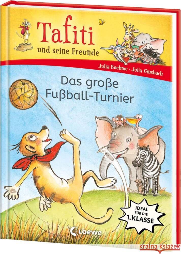 Tafiti und seine Freunde (Band 1) - Das große Fußball-Turnier Boehme, Julia 9783743220980 Loewe Verlag - książka