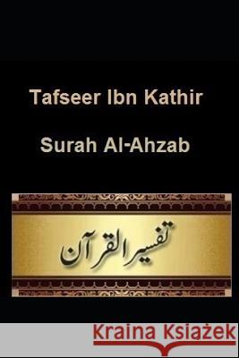 Tafseer Ibn Kathir: Surah Al-Ahzab Ibn Kathir 9781091595668 Independently Published - książka