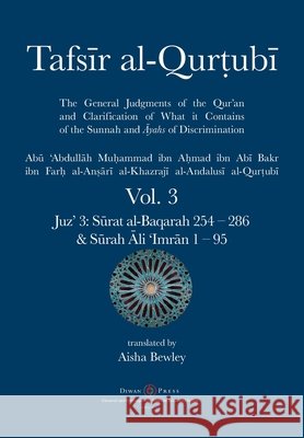 Tafsir al-Qurtubi Vol. 3: Juz' 3: Sūrat al-Baqarah 254 - 286 & Sūrah Āli 'Imrān 1 - 95 Al-Qurtubi, Abu 'abdullah Muhammad 9781908892799 Diwan Press - książka