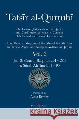Tafsir al-Qurtubi Vol. 3: Juz' 3: Sūrat al-Baqarah 254 - 286 & Sūrah Āli 'Imrān 1 - 95 Al-Qurtubi, Abu 'abdullah Muhammad 9781908892805 Diwan Press - książka