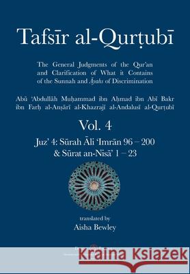 Tafsir al-Qurtubi Vol. 4: Juz' 4: Sūrah Āli 'Imrān 96 - Sūrat an-Nisā' 1 - 23 Al-Qurtubi, Abu 'abdullah Muhammad 9781908892966 Diwan Press - książka