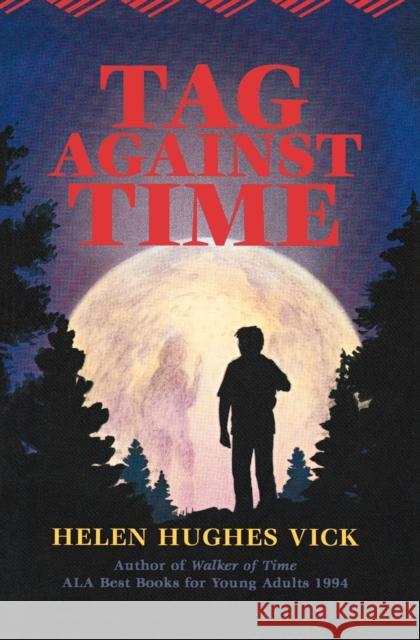 Tag Against Time Helen Hughes Vick H. H. Vick 9781571400079 Roberts Rinehart Publishers - książka