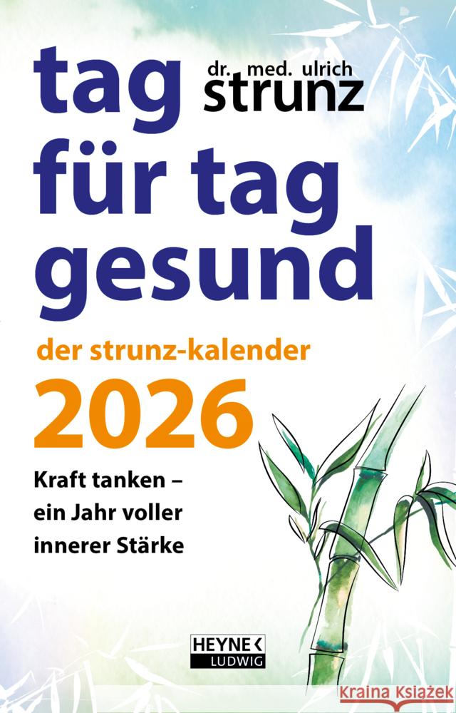 Tag für Tag gesund - Der Strunz-Kalender 2026 Strunz, Ulrich 9783453239623 Ludwig bei Heyne - książka