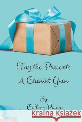 Tag the Present: A Chariot Year Wrpublishing Lauren Edinger Elizabeth Smith 9798218003173 Williams & Richardson Publishing - książka