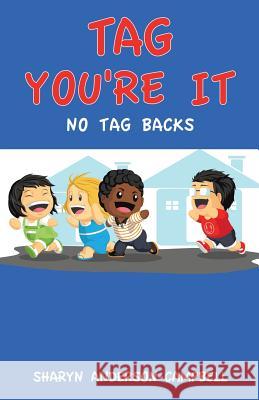 Tag You're It Sharyn Anderson-Campbell 9781498487573 Xulon Press - książka