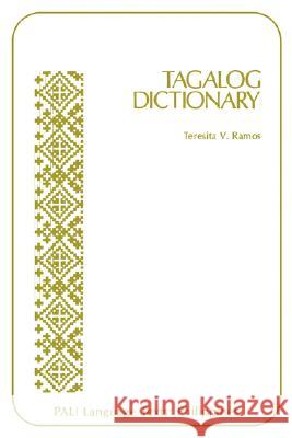 Tagalog Dictionary Ramos, Teresita V. 9780870226762 University of Hawaii Press - książka