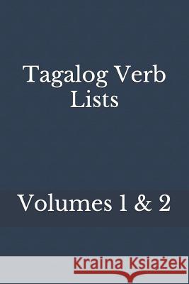 Tagalog Verb Lists Volumes 1 & 2 S. Baarsch 9781724010506 Independently Published - książka