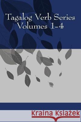Tagalog Verb Series Volumes 1-4 Shubana Baarsch 9781519473462 Createspace Independent Publishing Platform - książka
