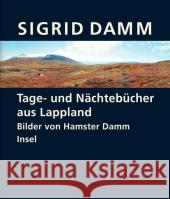 Tage- und Nächtebücher aus Lappland Damm, Sigrid 9783458175261 Insel, Frankfurt - książka