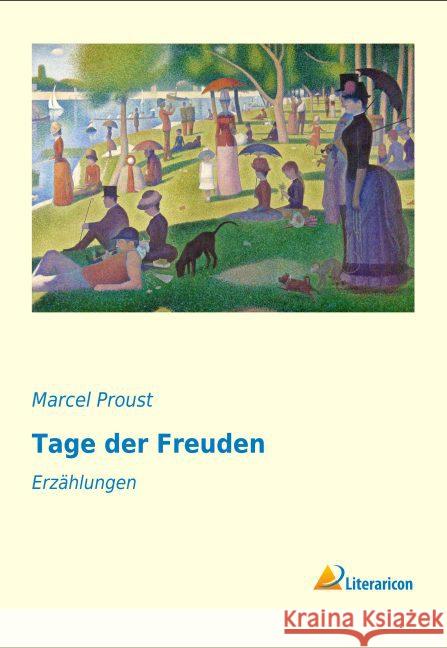 Tage der Freuden : Erzählungen Proust, Marcel 9783956976469 Literaricon - książka