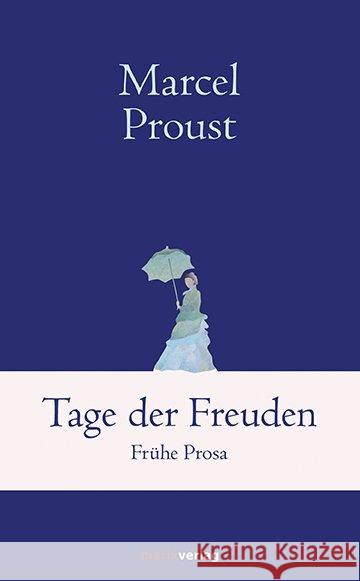 Tage der Freuden : Frühe Prosa Proust, Marcel 9783737410069 marixverlag - książka