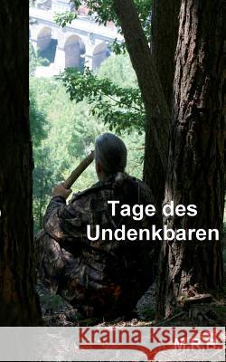 Tage des Undenkbaren M R B 9783741265778 Books on Demand - książka