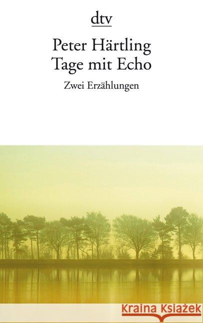 Tage mit Echo : Zwei Erzählungen Härtling, Peter 9783423144520 DTV - książka