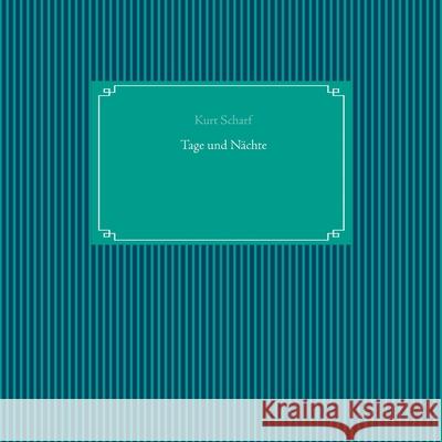 Tage und Nächte Kurt Scharf 9783750409385 Books on Demand - książka