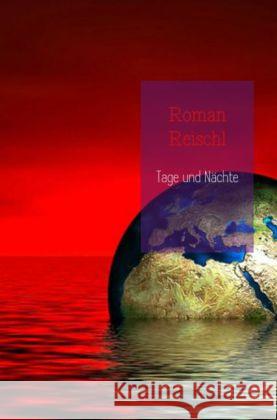 Tage und Nächte : Der Planet Magnus Reischl, Roman 9789461938541 Meinbestseller.de - książka