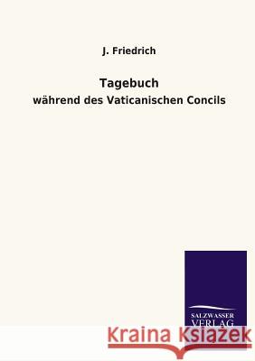 Tagebuch J. Friedrich 9783846033357 Salzwasser-Verlag Gmbh - książka