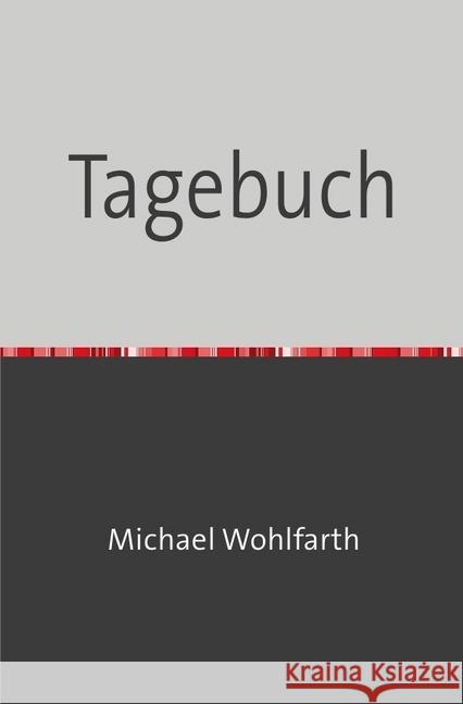 Tagebuch : 2014 - 2017 Wohlfarth, Michael 9783745087765 epubli - książka