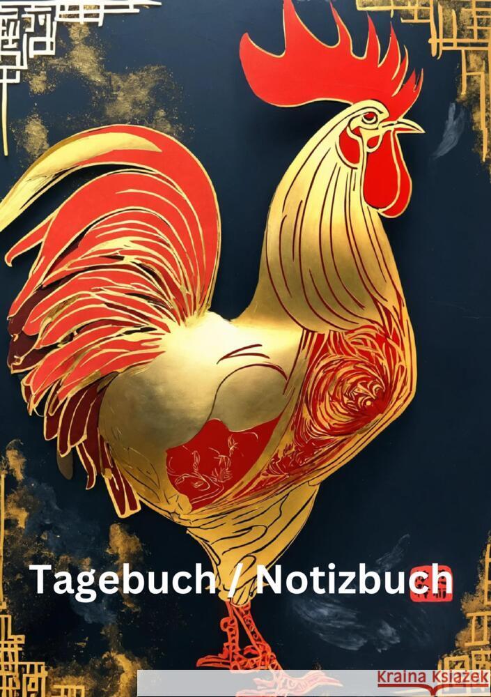Tagebuch / Notizbuch  Chinesische Tierkreis  Hahn Meinecke, Willi 9783384229687 tredition - książka