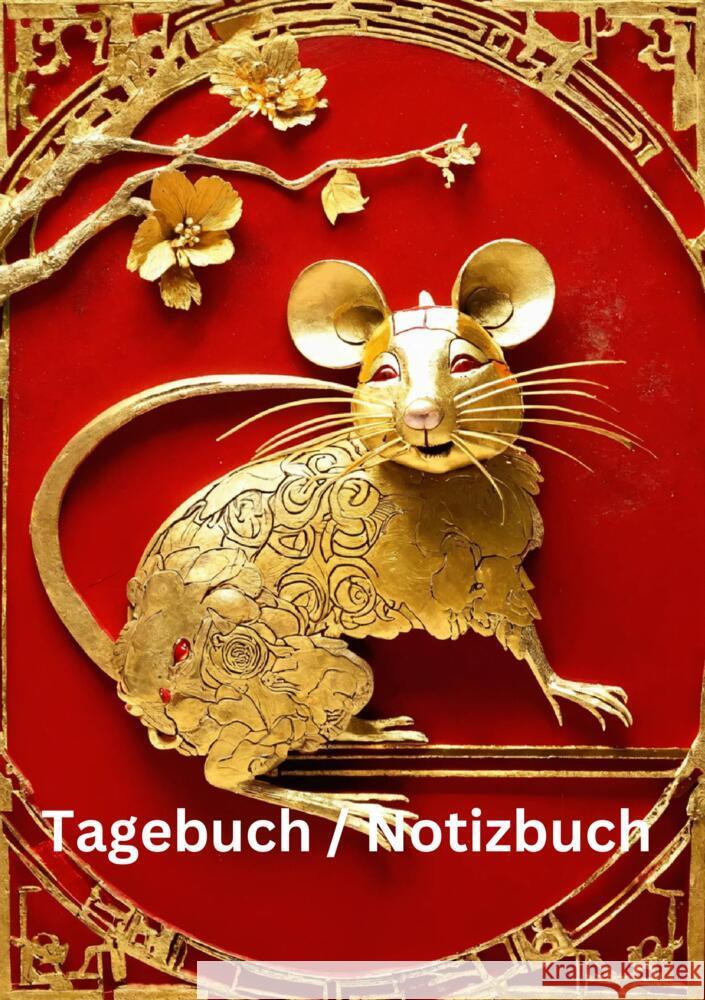 Tagebuch / Notizbuch  Chinesische Tierkreis Ratte Meinecke, Willi 9783384229397 tredition - książka