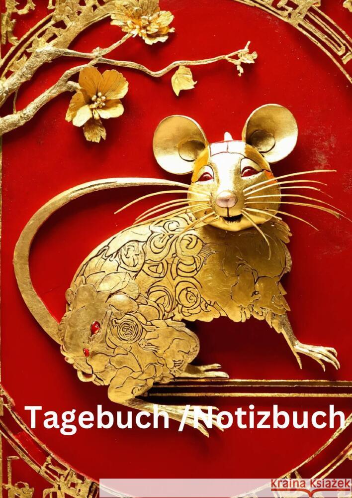 Tagebuch / Notizbuch  Chinesische Tierkreis Ratte Meinecke, Willi 9783384229403 tredition - książka